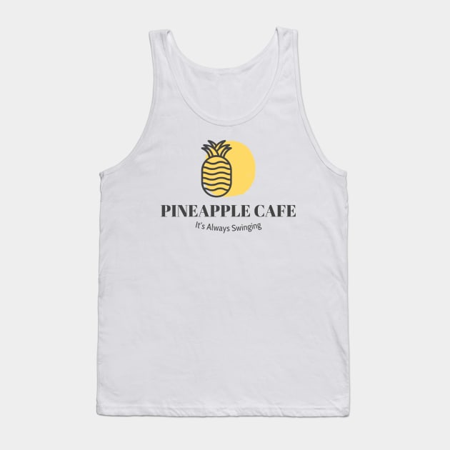 Swingers Pineapple Cafe-Its always swinging T-Shirt/Swingers Couple Humorous Apparel/Funny Swingers Merchandise/Upside Down Pineapple Tank Top by The Bunni Burrow